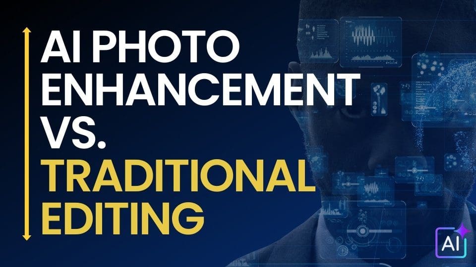 AI Photo Enhancement vs. Traditional Editing