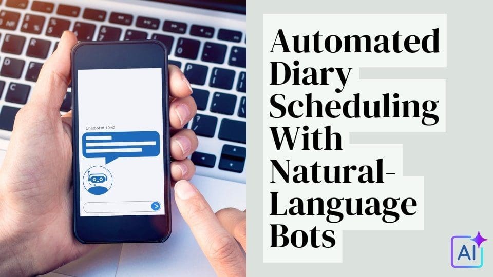 Automated Diary Scheduling With Natural-Language Bots