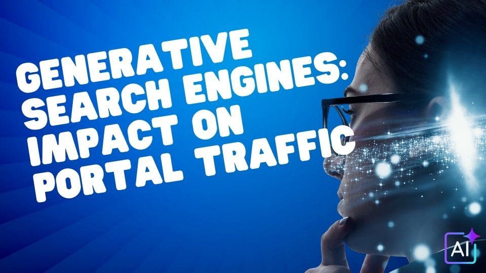 Generative Search Engines: Impact on Portal Traffic