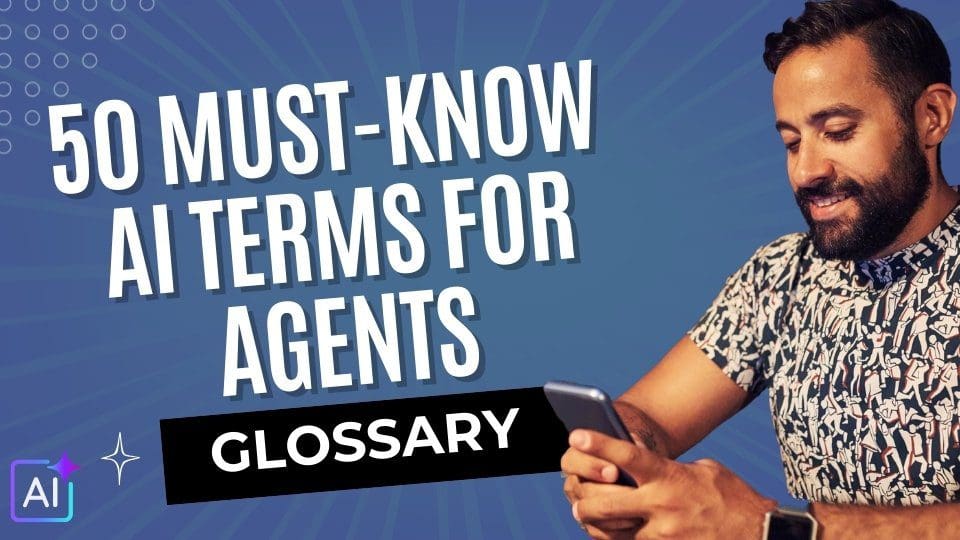 Glossary of 50 Must-Know AI Terms for Agents