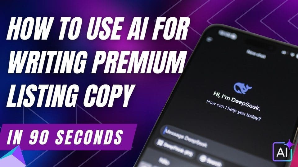 How to use AI for Writing Premium Listing Copy in 90 Seconds