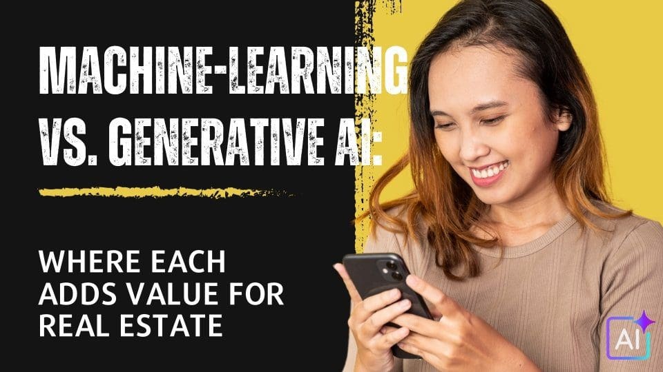 Machine-Learning vs. Generative AI: Where Each Adds Value for Real Estate