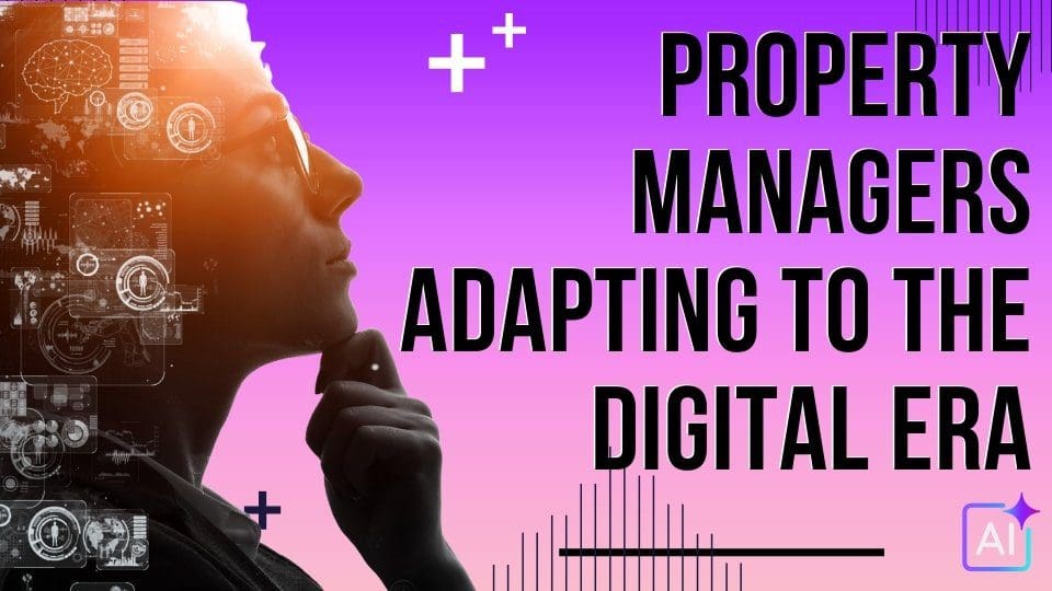 Property Managers – Adapting to the Digital Era