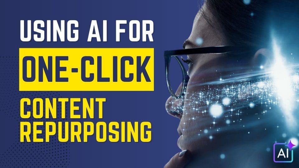 Using AI for One-Click Content Repurposing
