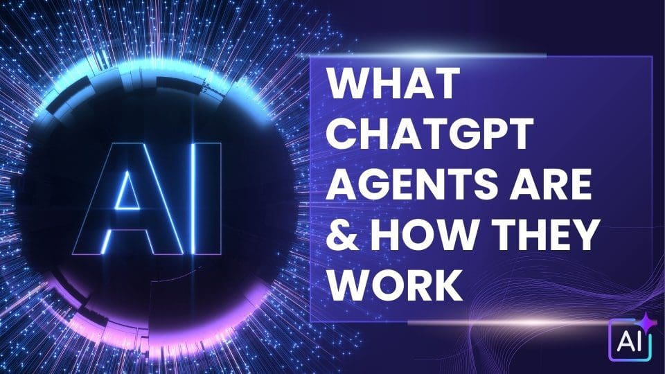 What Are “ChatGPT Agents”? How They Work and What Real Estate Agents Can Use Them For