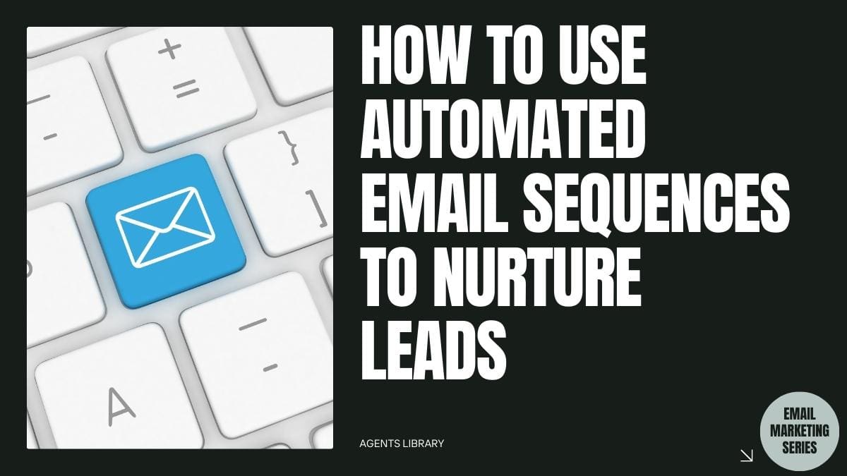 How to Use Automated Email Sequences to Nurture Leads