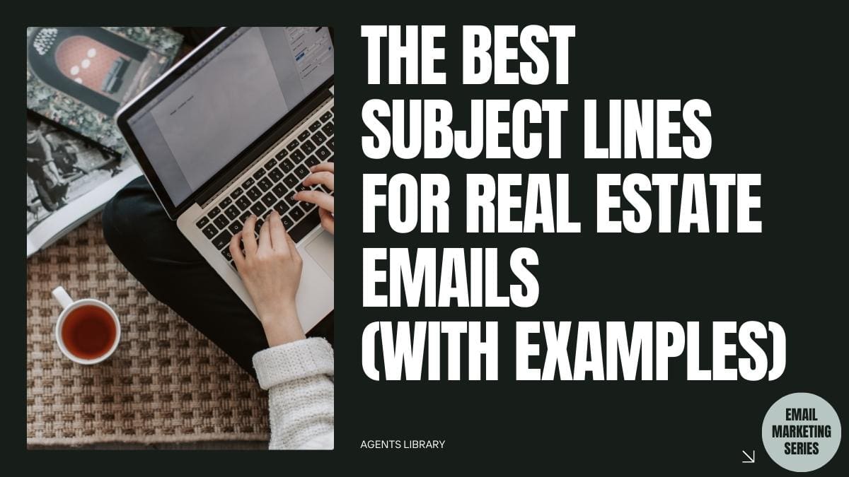 The Best Subject Lines for Real Estate Emails (With Examples)
