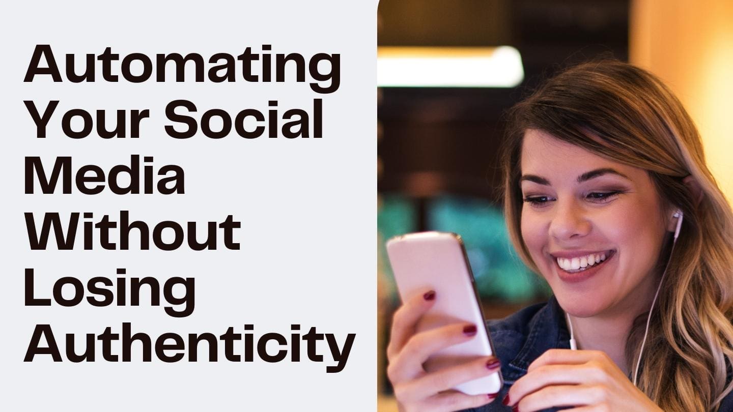Automating Your Social Media Without Losing Authenticity