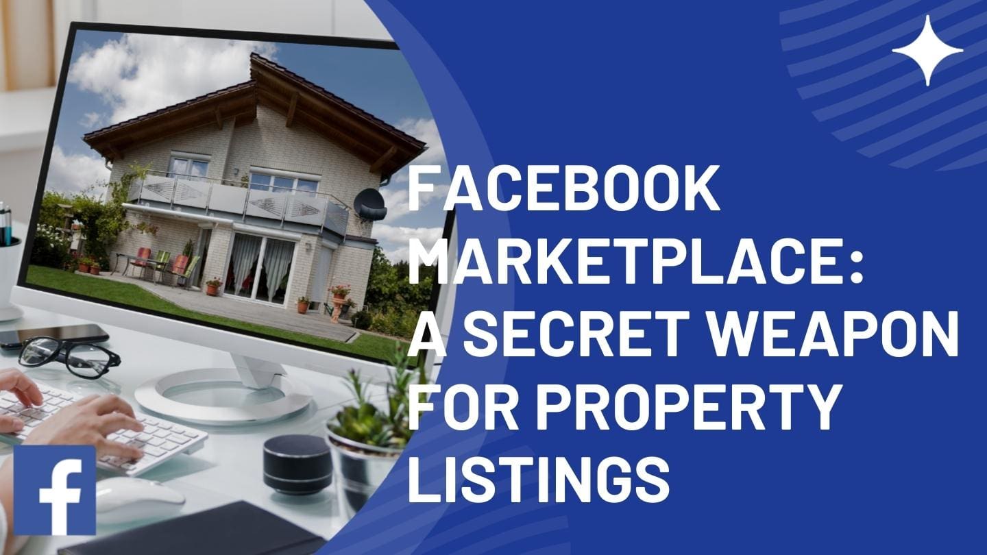 Facebook Marketplace: A Secret Weapon for Property Listings