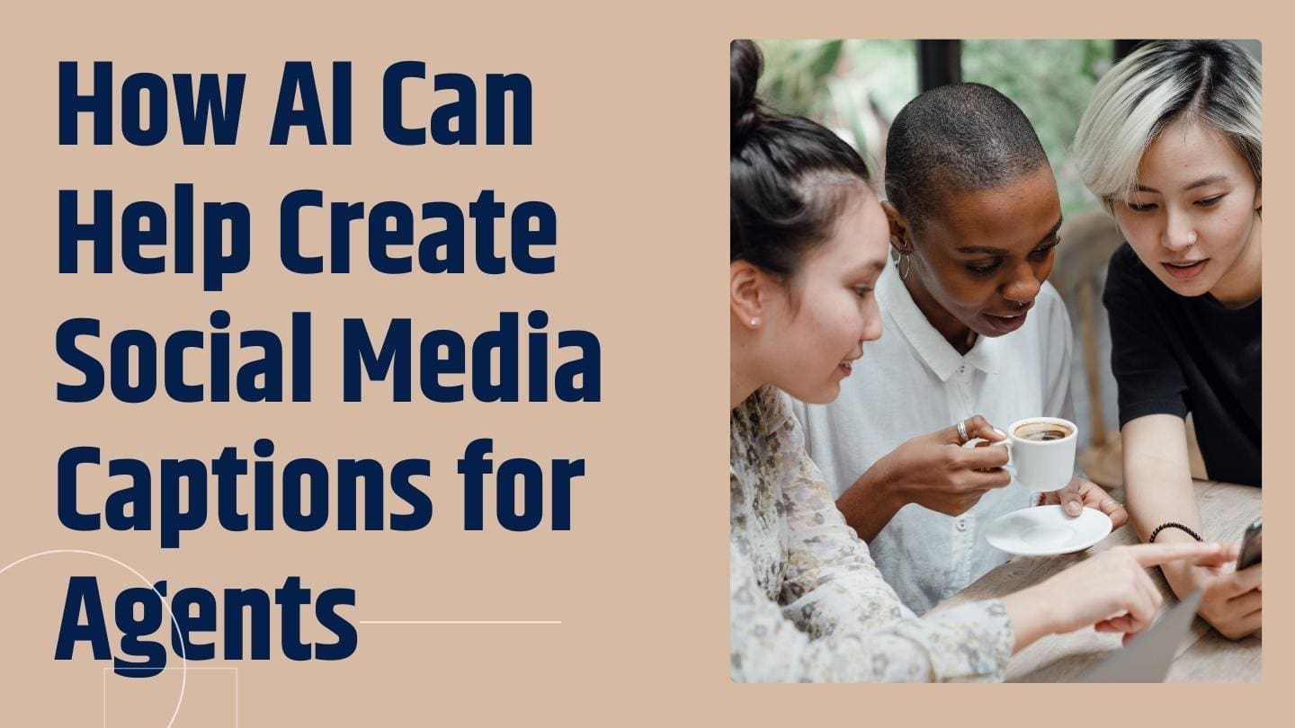 How AI Can Help Create Social Media Captions for Agents