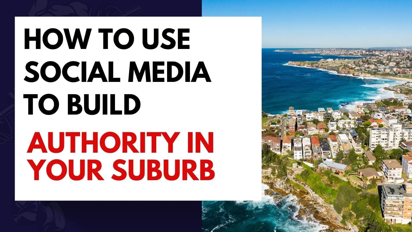 How to Use Social Media to Build Authority in Your Suburb