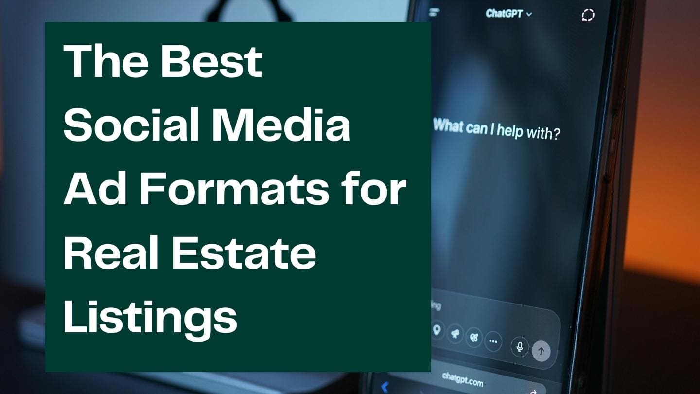 The Best Social Media Ad Formats for Real Estate Listings