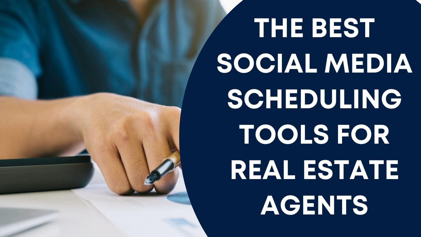 The Best Social Media Scheduling Tools for Real Estate Agents