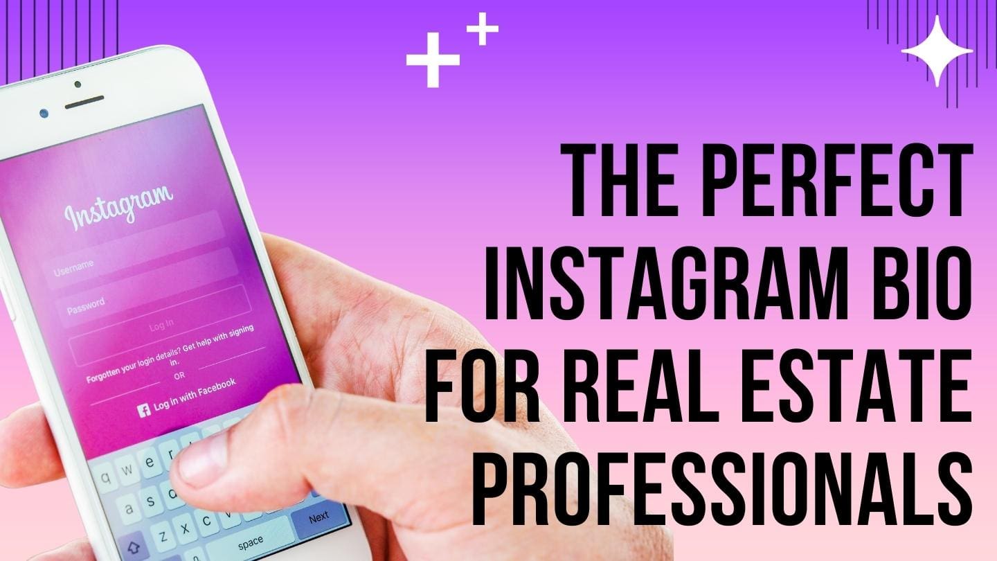 The Perfect Instagram Bio for Real Estate Professionals