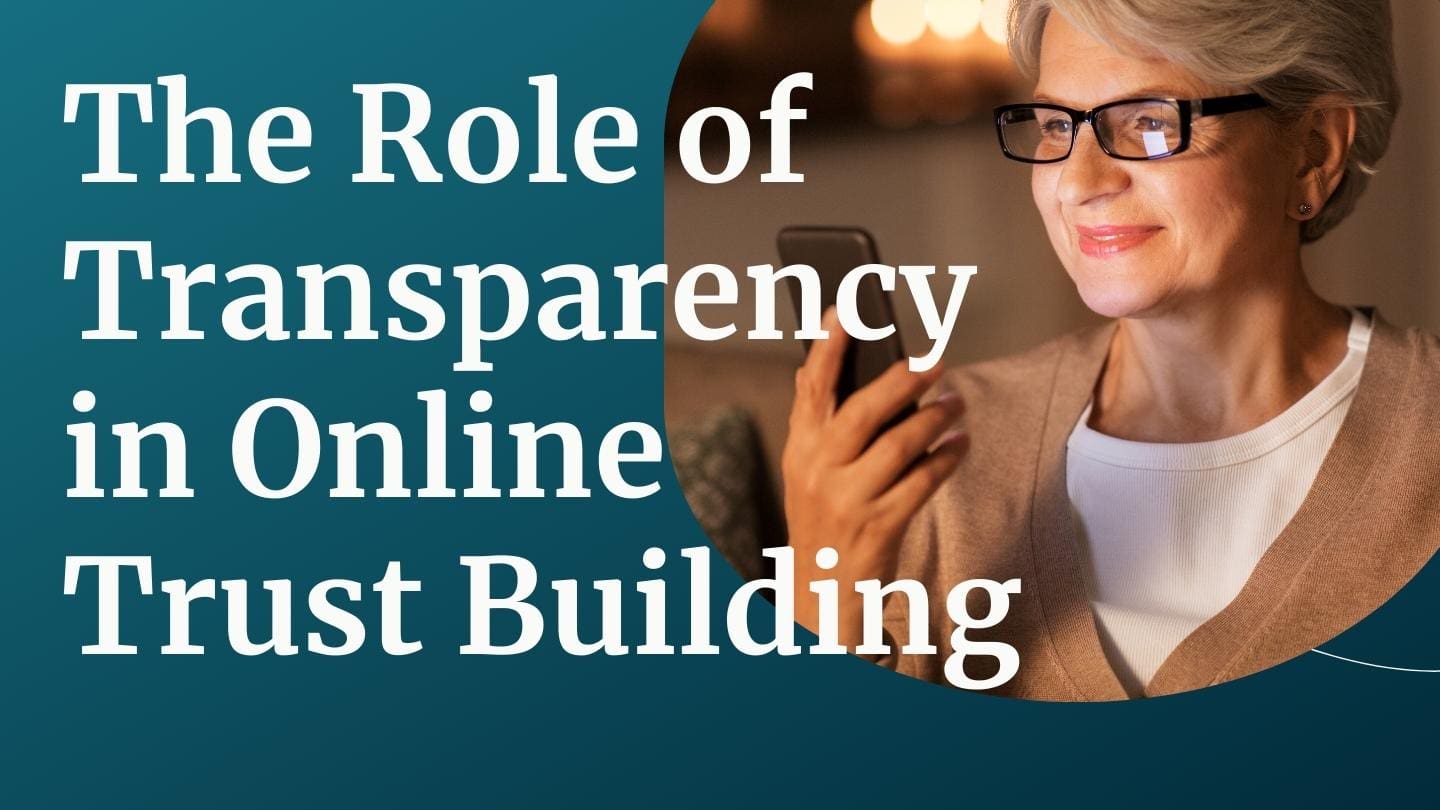 The Role of Transparency in Online Trust Building
