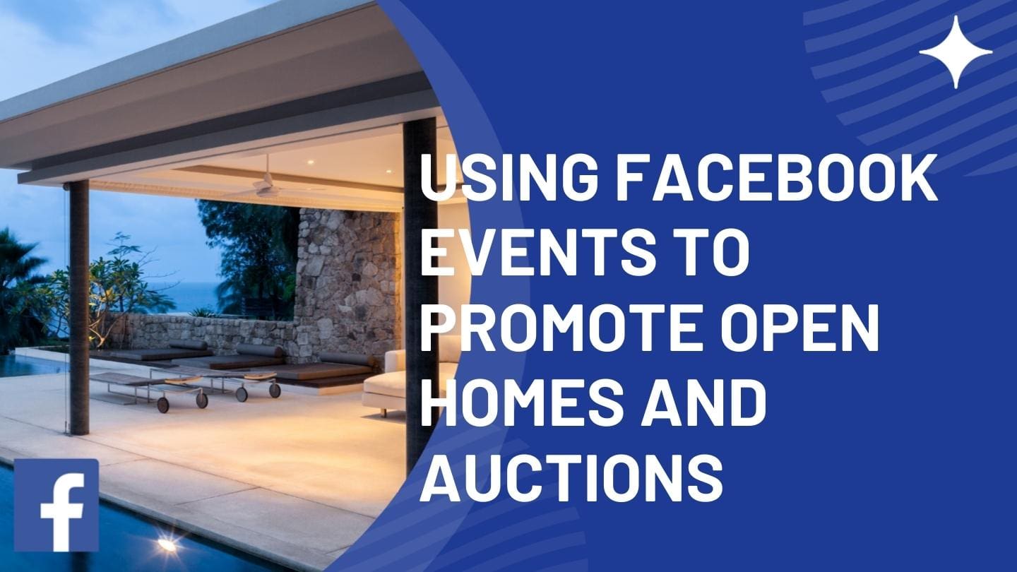 Using Facebook Events to Promote Open Homes and Auctions