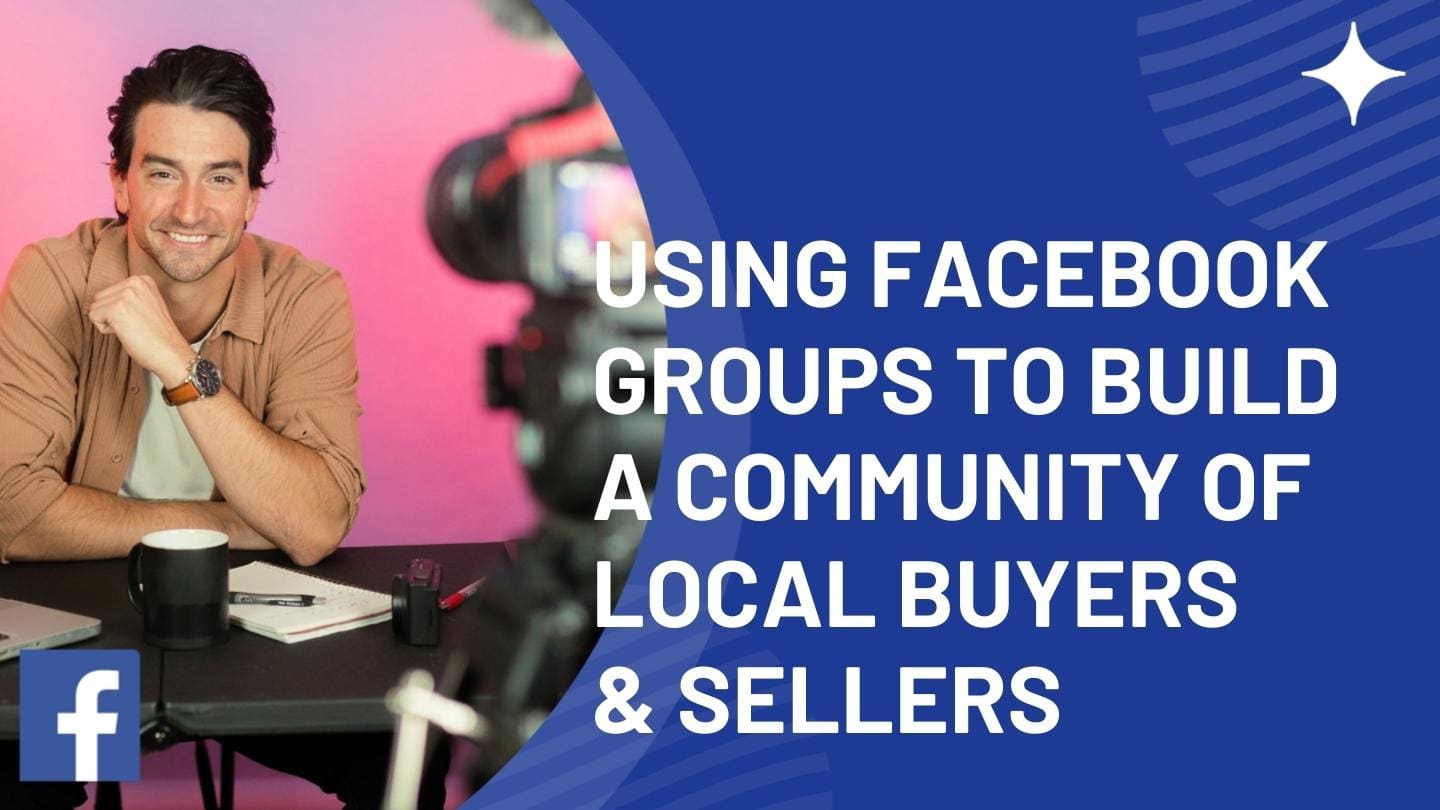 Using Facebook Groups to Build a Community of Local Buyers and Sellers
